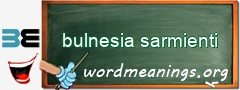 WordMeaning blackboard for bulnesia sarmienti